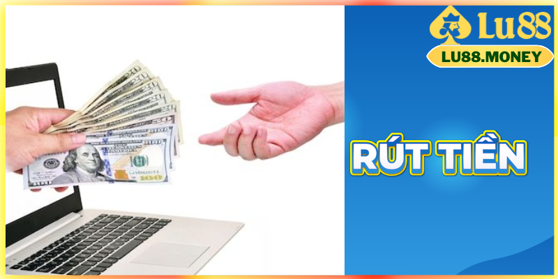 Cách rút tiền Lu88