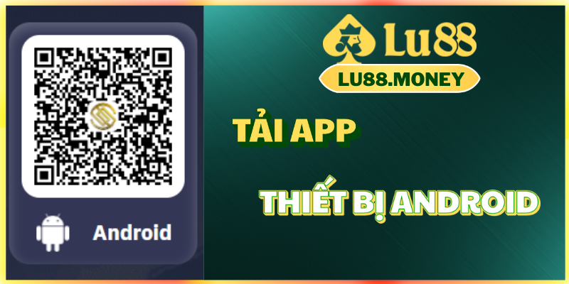 Tải App Lu88 trên thiết bị Android